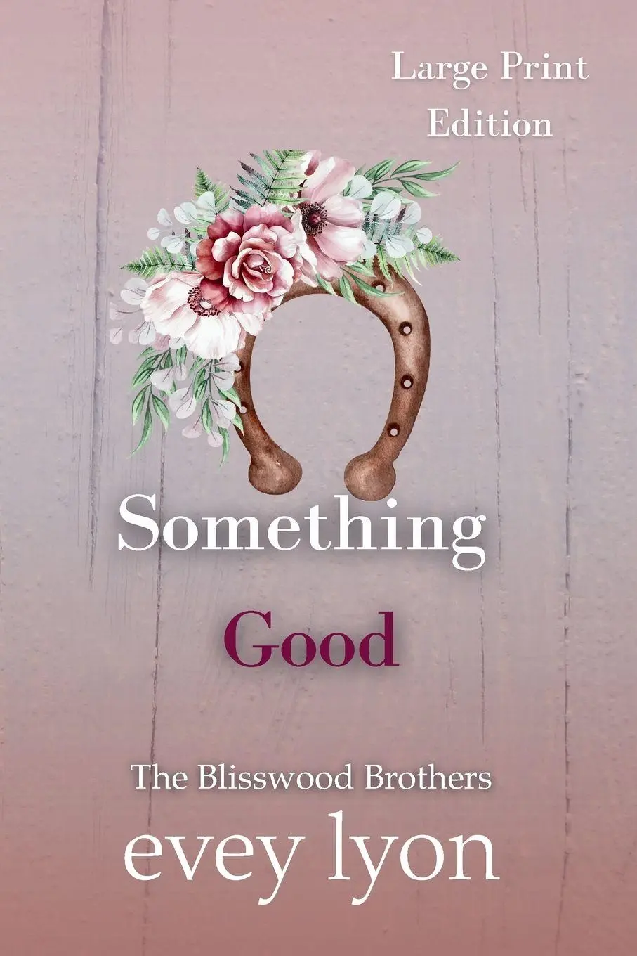 Cover: 9781959094616 | Something Good (Large Print Edition) | Evey Lyon | Taschenbuch | 2026