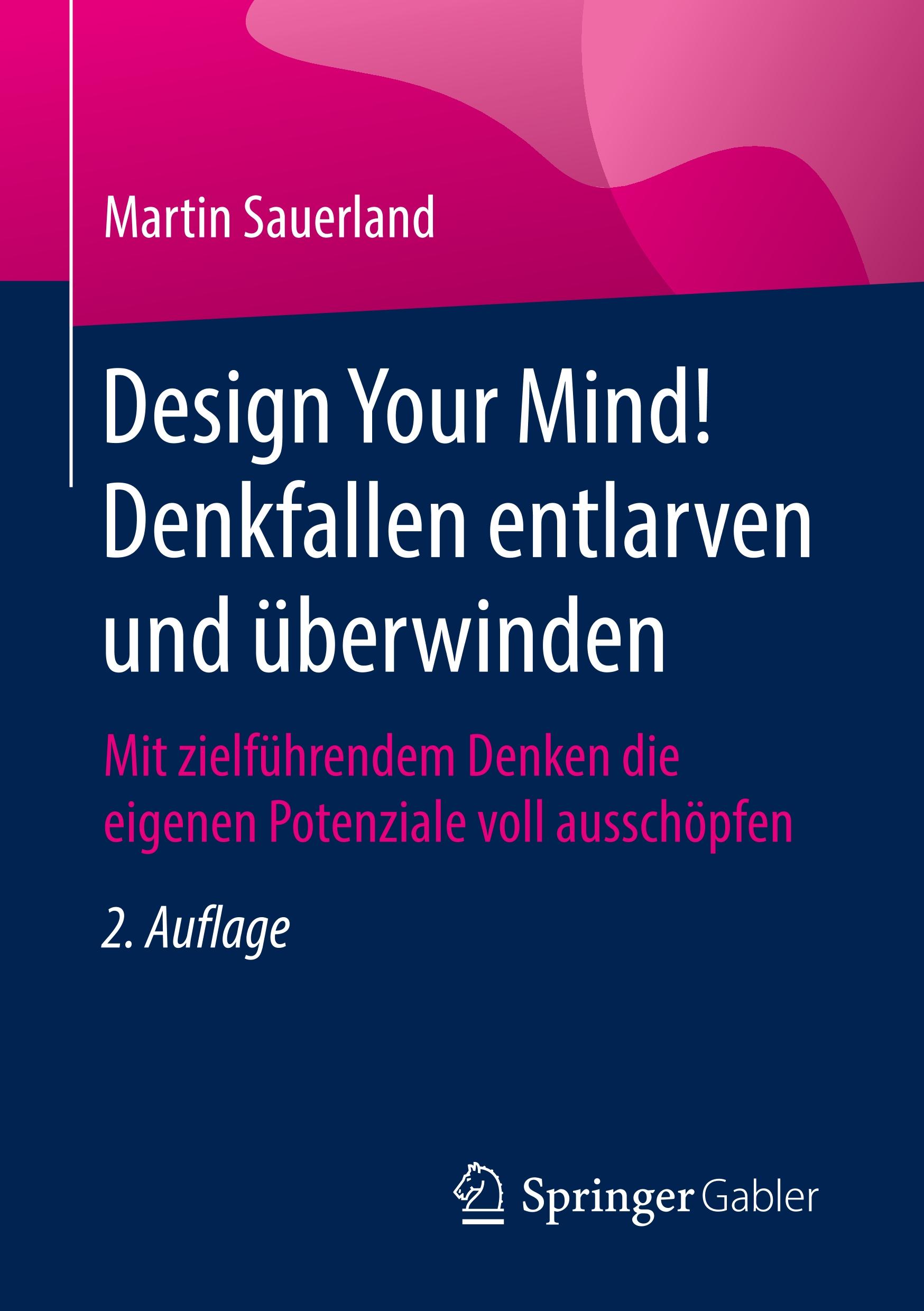 Cover: 9783658214616 | Design Your Mind! Denkfallen entlarven und überwinden | Sauerland | xi