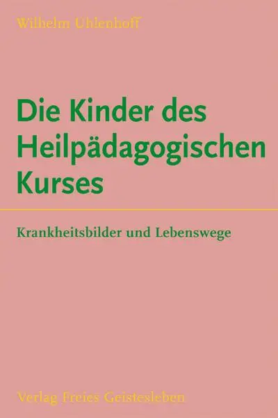 Cover: 9783772514616 | Die Kinder des Heilpädagogischen Kurses | Wilhelm Uhlenhoff | Buch
