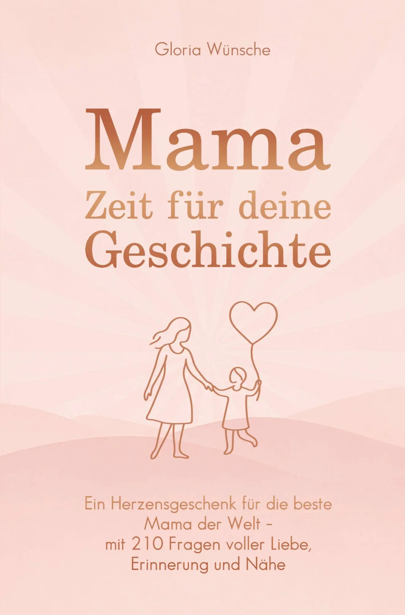 Cover: 9783910734616 | Mama, Zeit für deine Geschichte | Gloria Wünsche | Taschenbuch | 2025