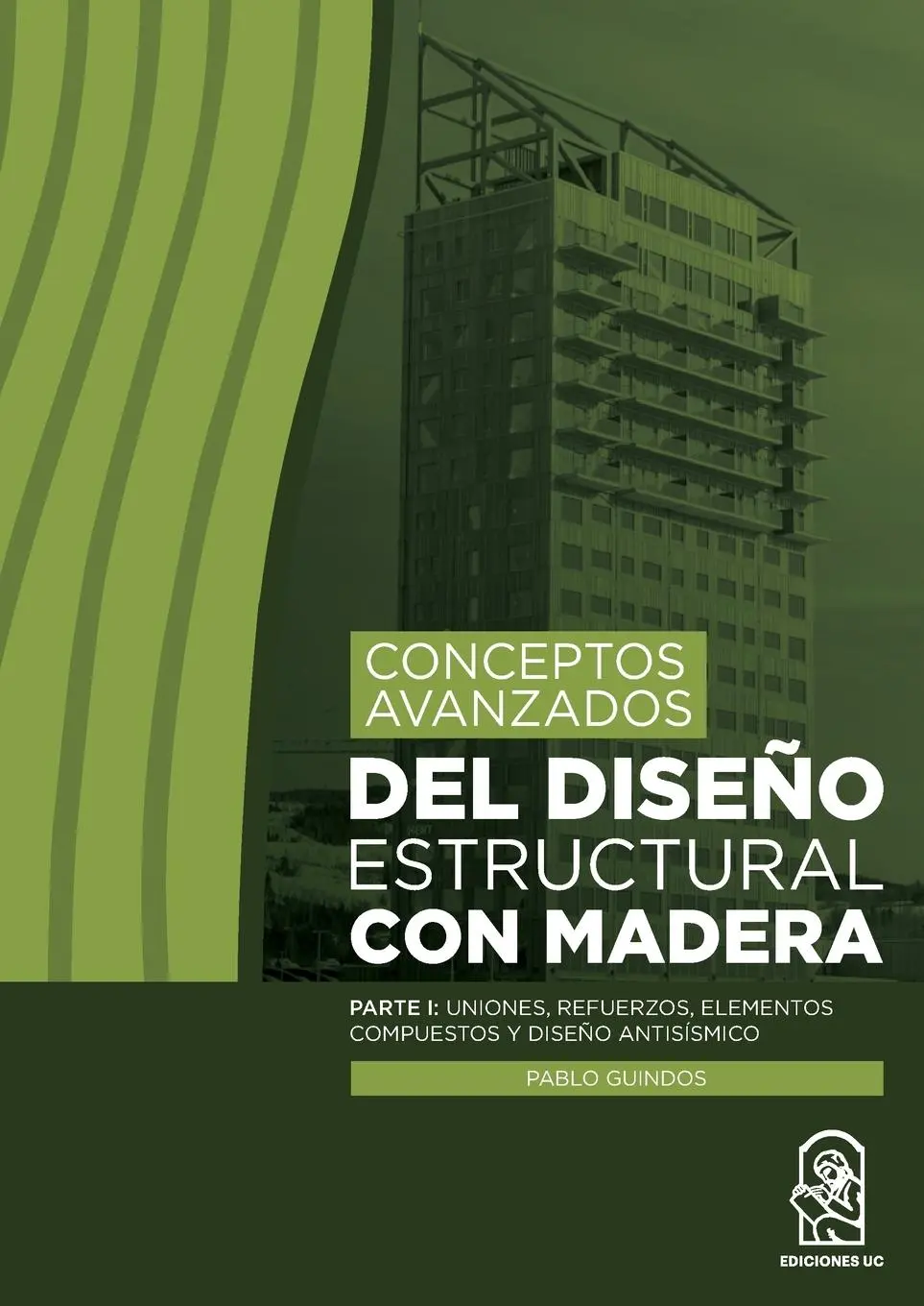 Cover: 9789561424616 | Conceptos avanzados del diseño estructural con madera | Pablo Guindos
