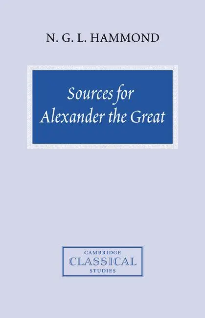 Cover: 9780521714716 | Sources for Alexander the Great | N. G. L. Hammond | Taschenbuch