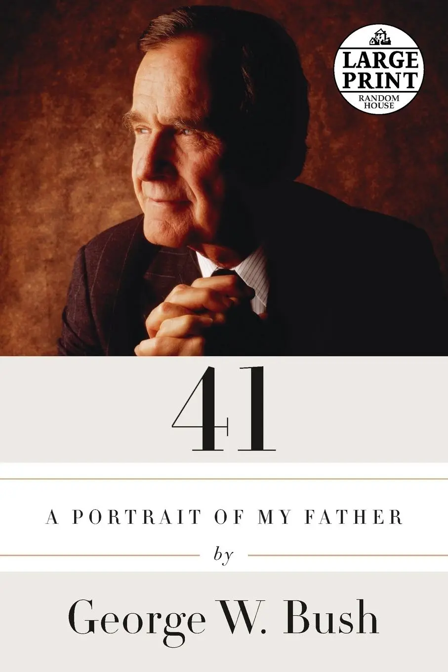 Cover: 9780804194716 | 41 | 41: A Portrait of My Father | George W. Bush | Taschenbuch | 2014