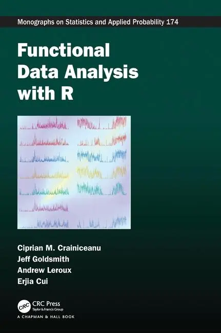 Cover: 9781032244716 | Functional Data Analysis with R | Ciprian M. Crainiceanu (u. a.)