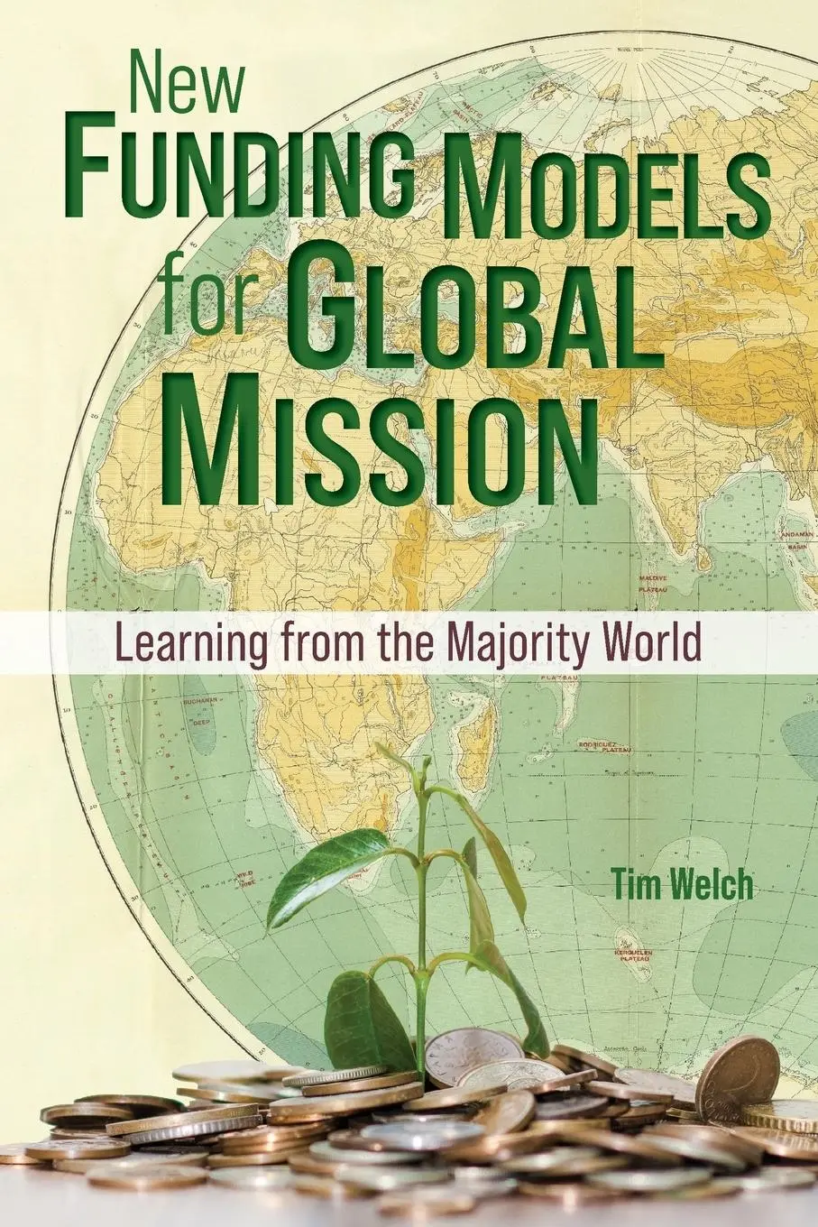 Cover: 9781645084716 | New Funding Models for Global Mission | Tim Welch | Taschenbuch | 2023