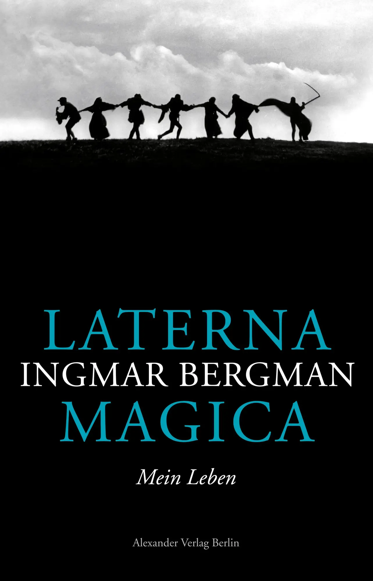 Cover: 9783895814716 | Laterna Magica | Mein Leben | Ingmar Bergman | Taschenbuch | 380 S.