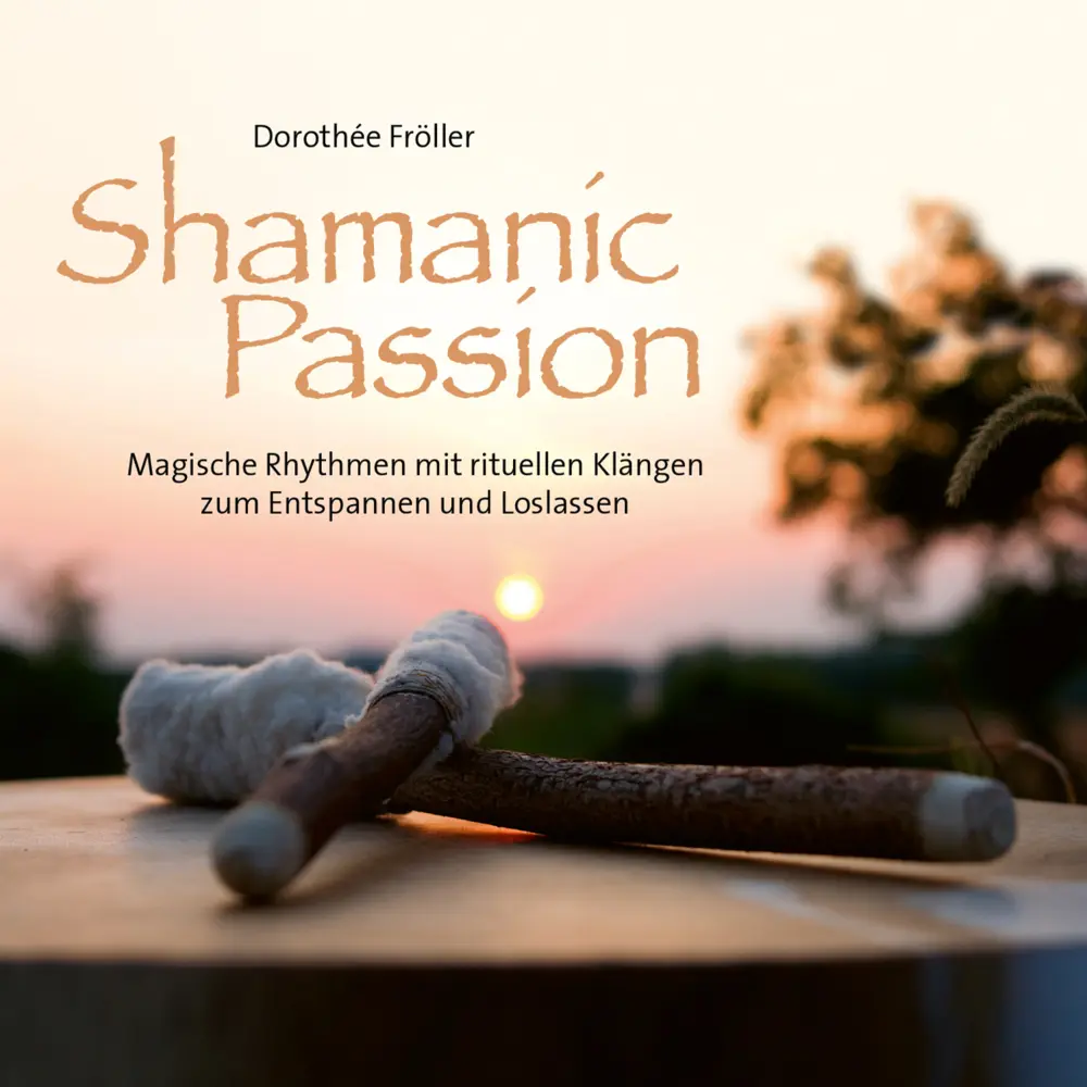 Cover: 9783957664716 | Shamanic Passion, Audio-CD | Dorothée Fröller | Audio-CD | 4 S. | 2022
