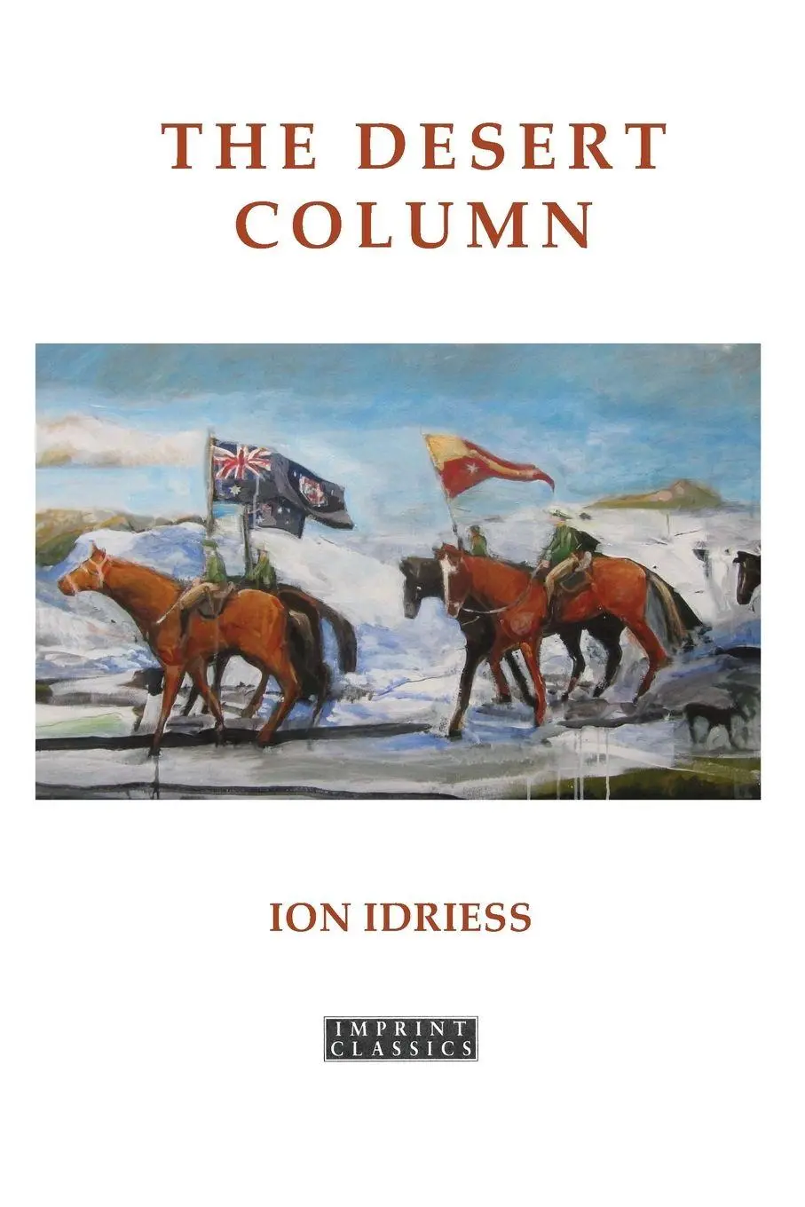 Cover: 9781923024816 | The Desert Column | Ion Idriess | Taschenbuch | Englisch | 2024