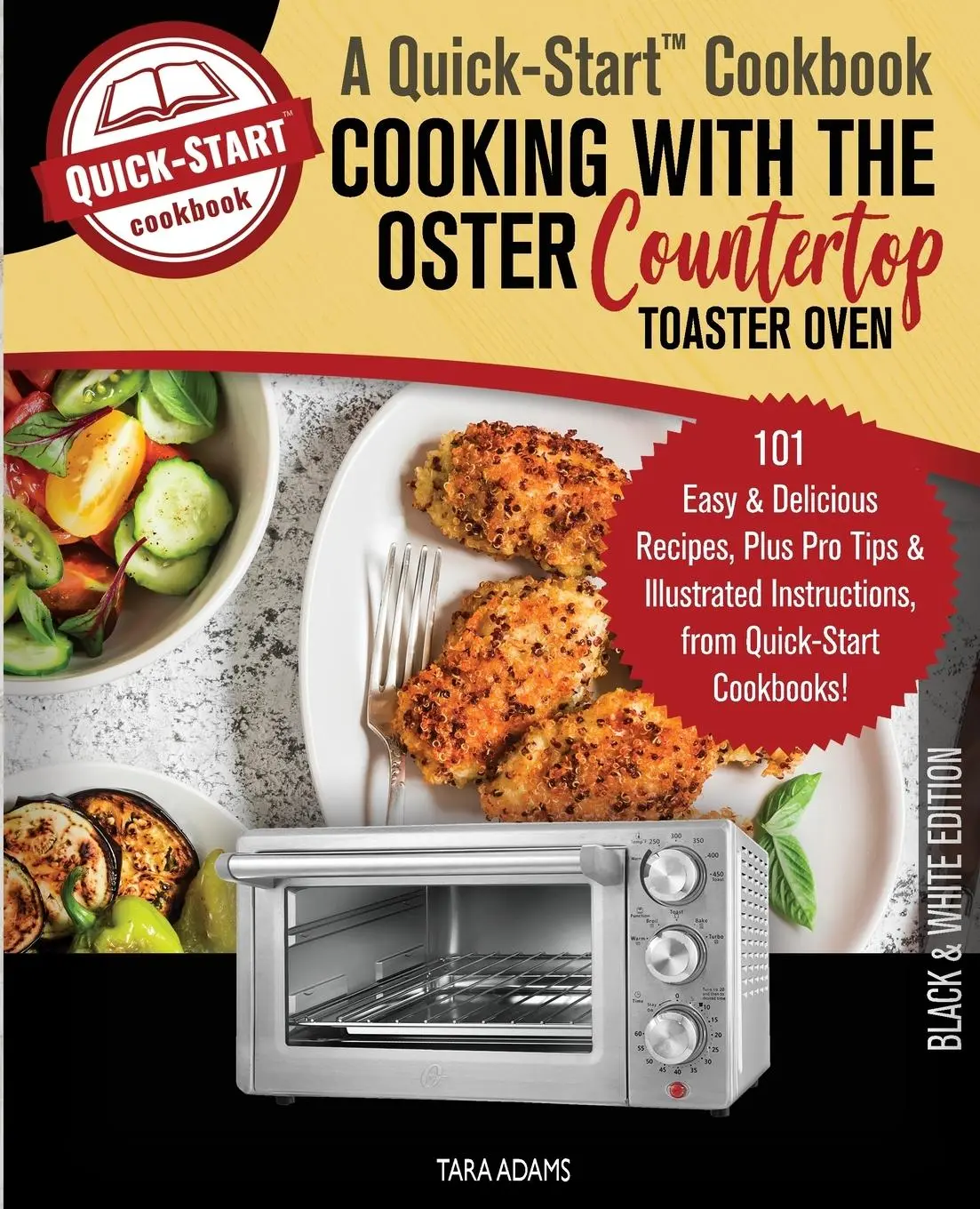 Cover: 9781949314816 | Cooking with the Oster Countertop Toaster Oven, A Quick-Start Cookbook
