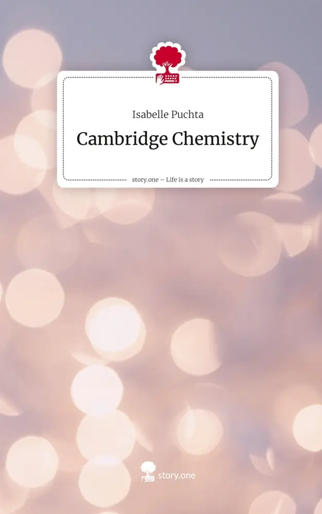 Cover: 9783711584816 | Cambridge Chemistry. Life is a Story - story.one | Isabelle Puchta