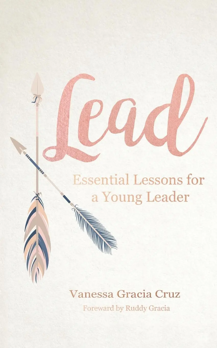 Cover: 9781512784916 | Lead | Essential Lessons for a Young Leader | Vanessa Gracia Cruz