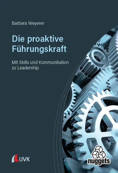 Cover: 9783381124916 | Die proaktive Führungskraft | Barbara Weyerer | Taschenbuch | nuggets