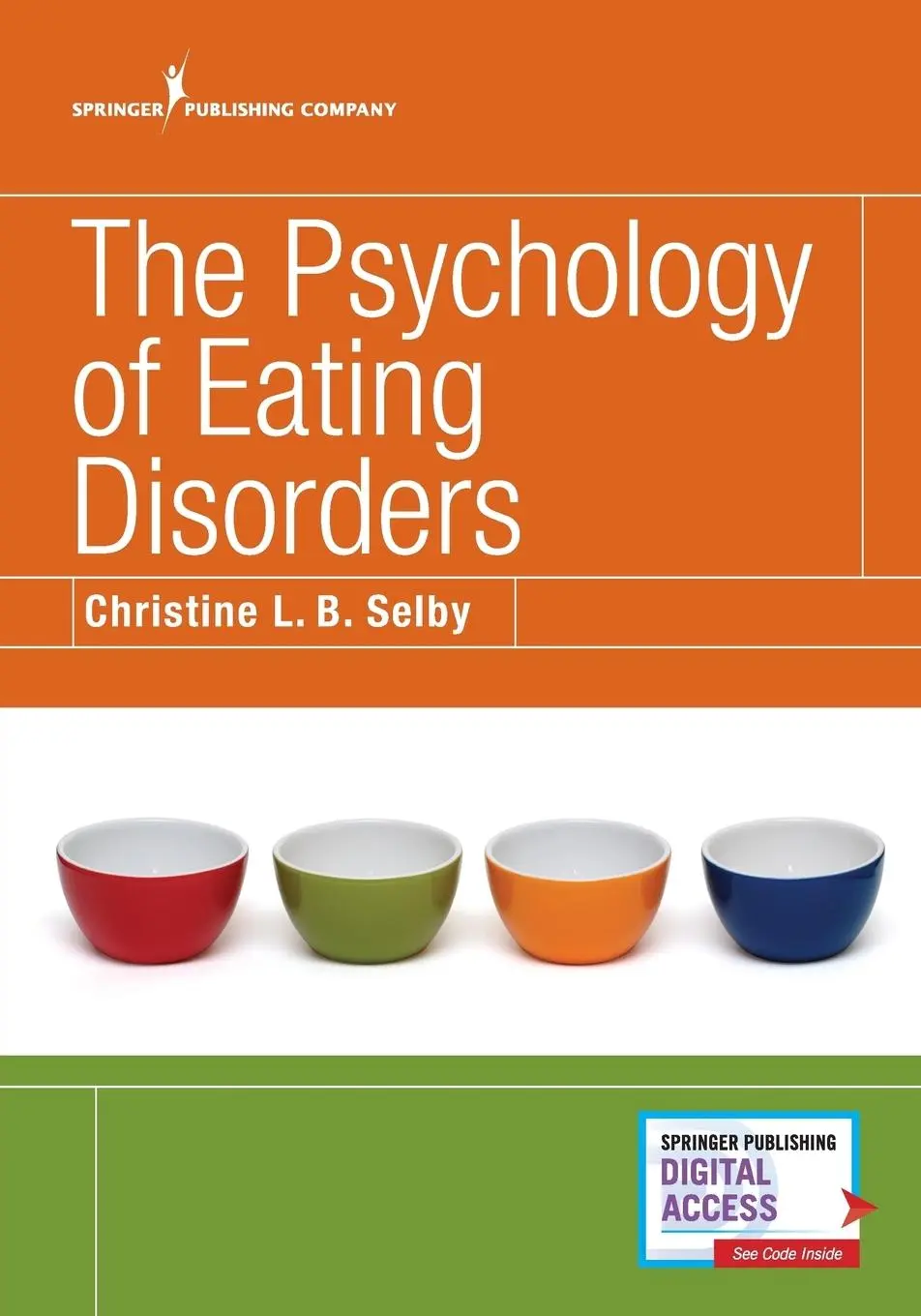Cover: 9780826155016 | The Psychology of Eating Disorders | Christine L. B. Selby | Buch