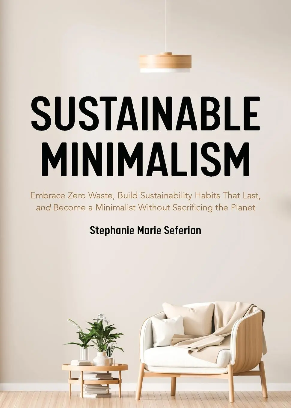 Cover: 9781642505016 | Sustainable Minimalism | Stephanie Marie Seferian | Taschenbuch | 2021