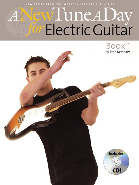 A New Tune A Day: Electric Guitar - Book 1 | Pete Kershaw | A New Tune A Day | Buch + CD | Boston Music Company | EAN 9781846095016 - Kershaw, Pete