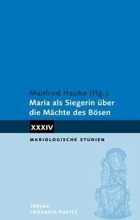 Cover: 9783791735016 | Maria als Siegerin über die Mächte des Bösen | Manfred Hauke | Buch