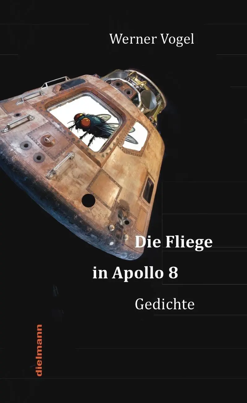 Cover: 9783866385016 | Die Fliege in Apollo 8 | Gedichte von ganz weit oben | Werner Vogel