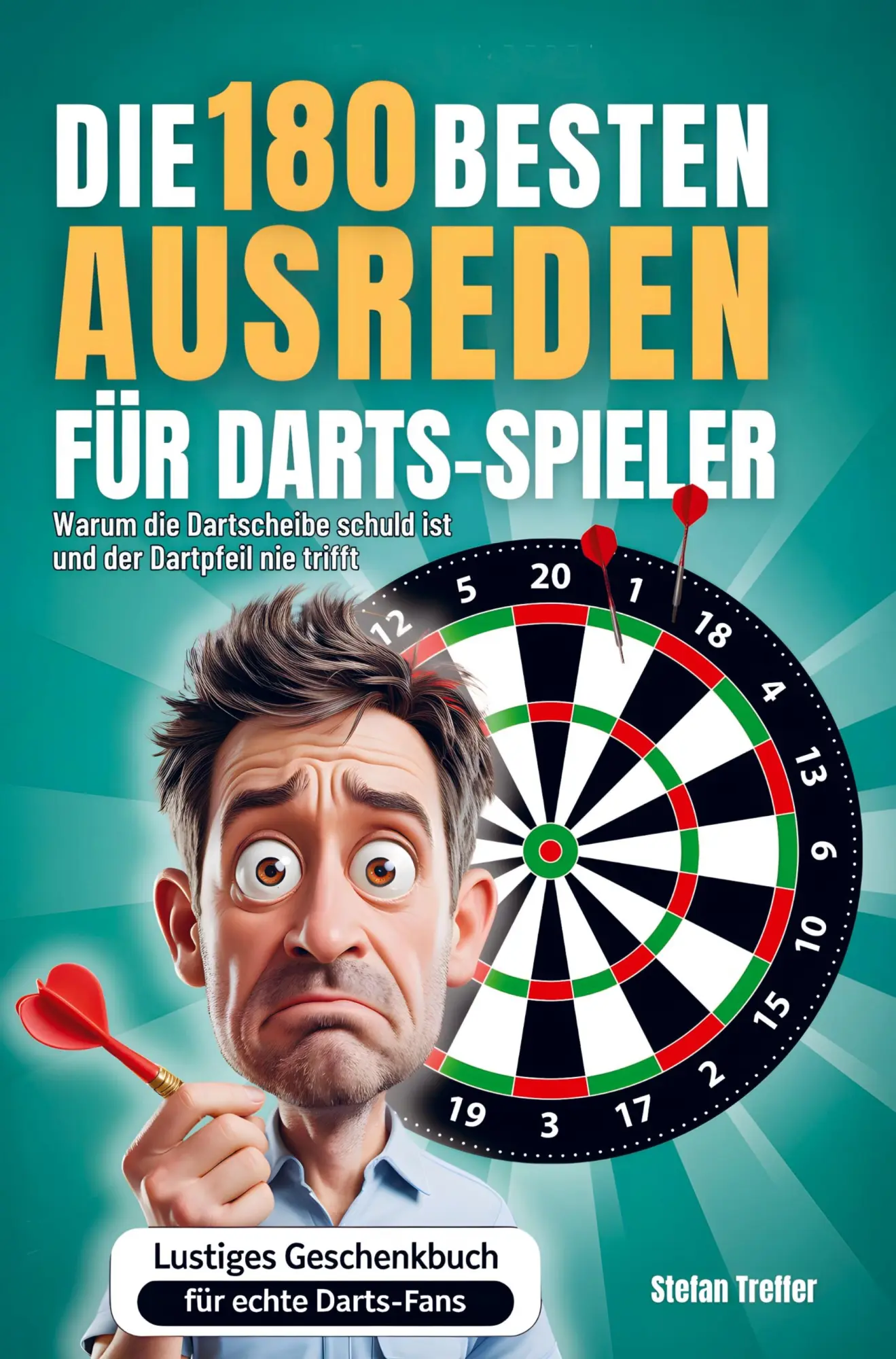Cover: 9783911135016 | Die 180 besten Ausreden für Darts-Spieler | Stefan Treffer | Buch