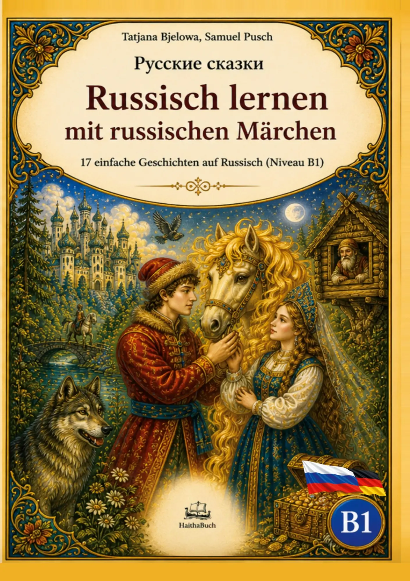 Cover: 9783912745016 | Russkie skazki, Russisch lernen mit russischen Märchen | Taschenbuch