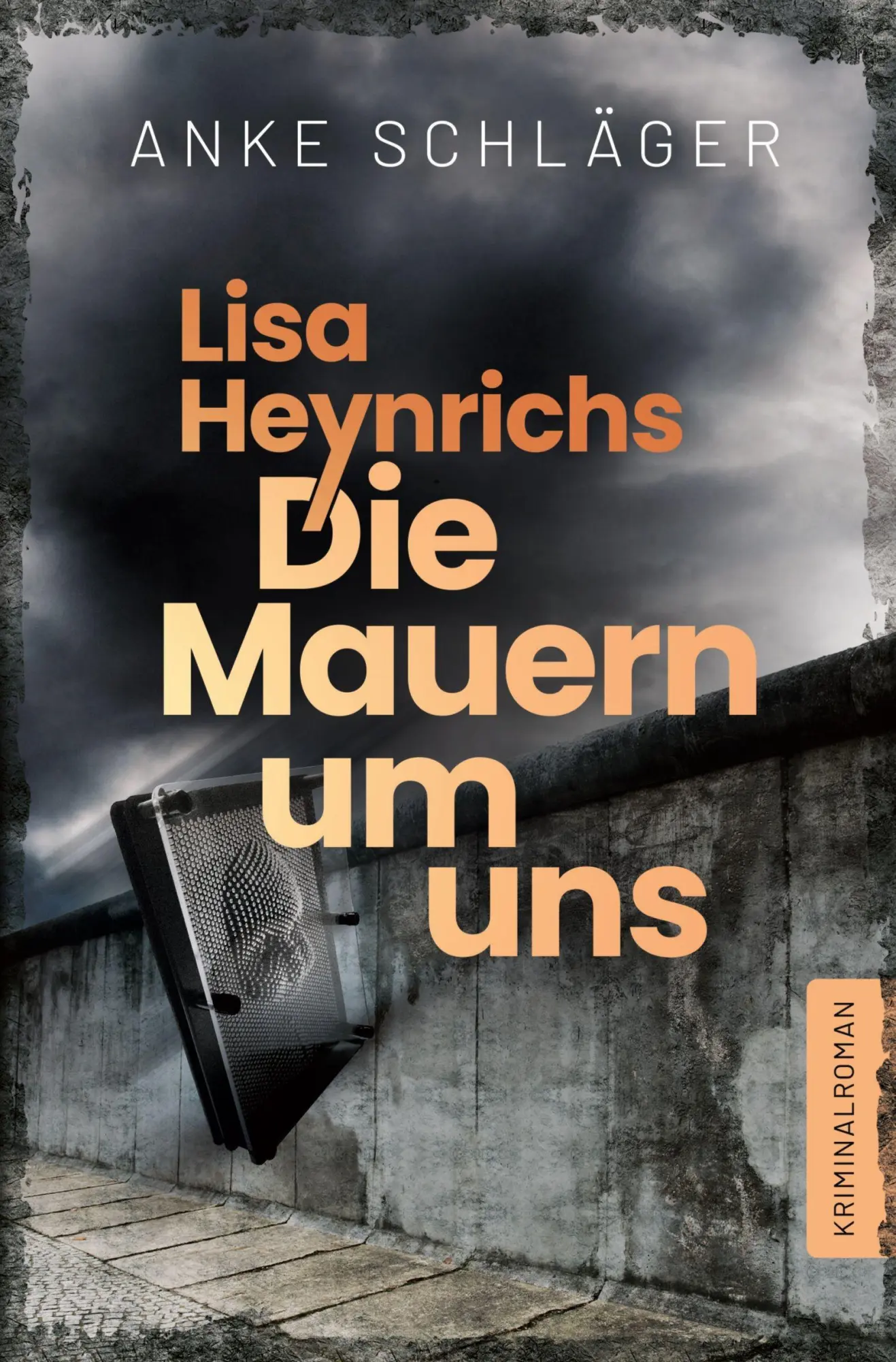 Cover: 9783819465116 | Lisa Heynrichs: Die Mauern um uns | Anke Schläger | Taschenbuch | 2026