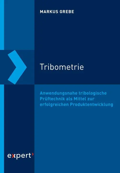 Cover: 9783816935216 | Tribometrie | Markus Grebe | Buch | 252 S. | Deutsch | 2021 Cover: 9783816935216 | Tribometrie | Markus Grebe | Buch | 252 S. | Deutsch | 2021