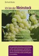 Cover: 9783833455216 | Ich bin der Weinstock und ihr seid die Reben | Berthold Binder | Buch