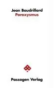 Cover: 9783851655216 | Paroxysmus | Passagen Philosophie | Jean Baudrillard | Taschenbuch