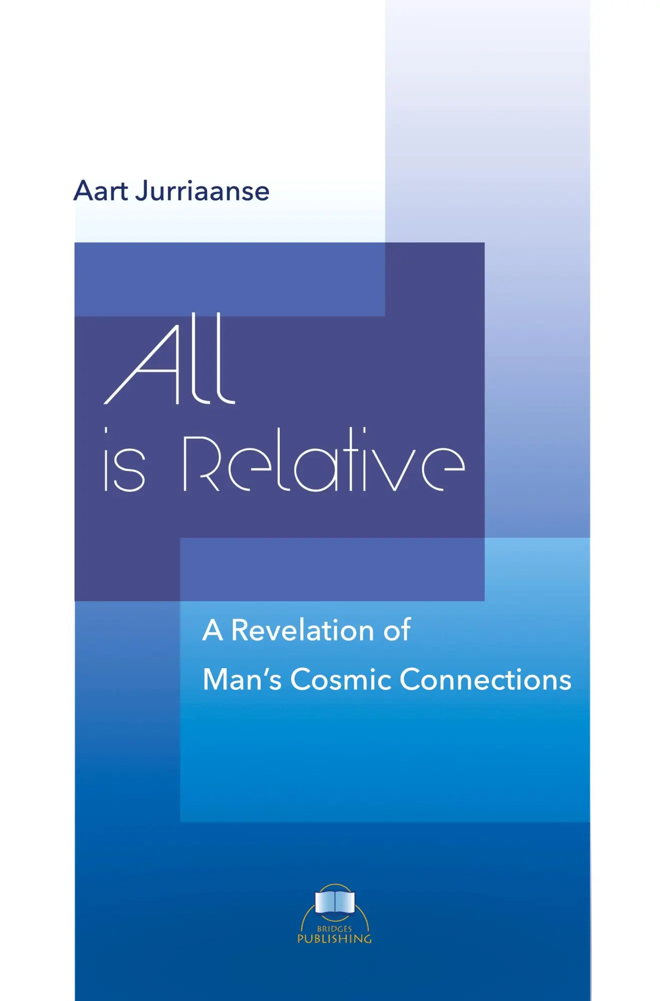 Cover: 9783929345216 | All is Relative | A Revelation of Man's Cosmic Connections | Buch