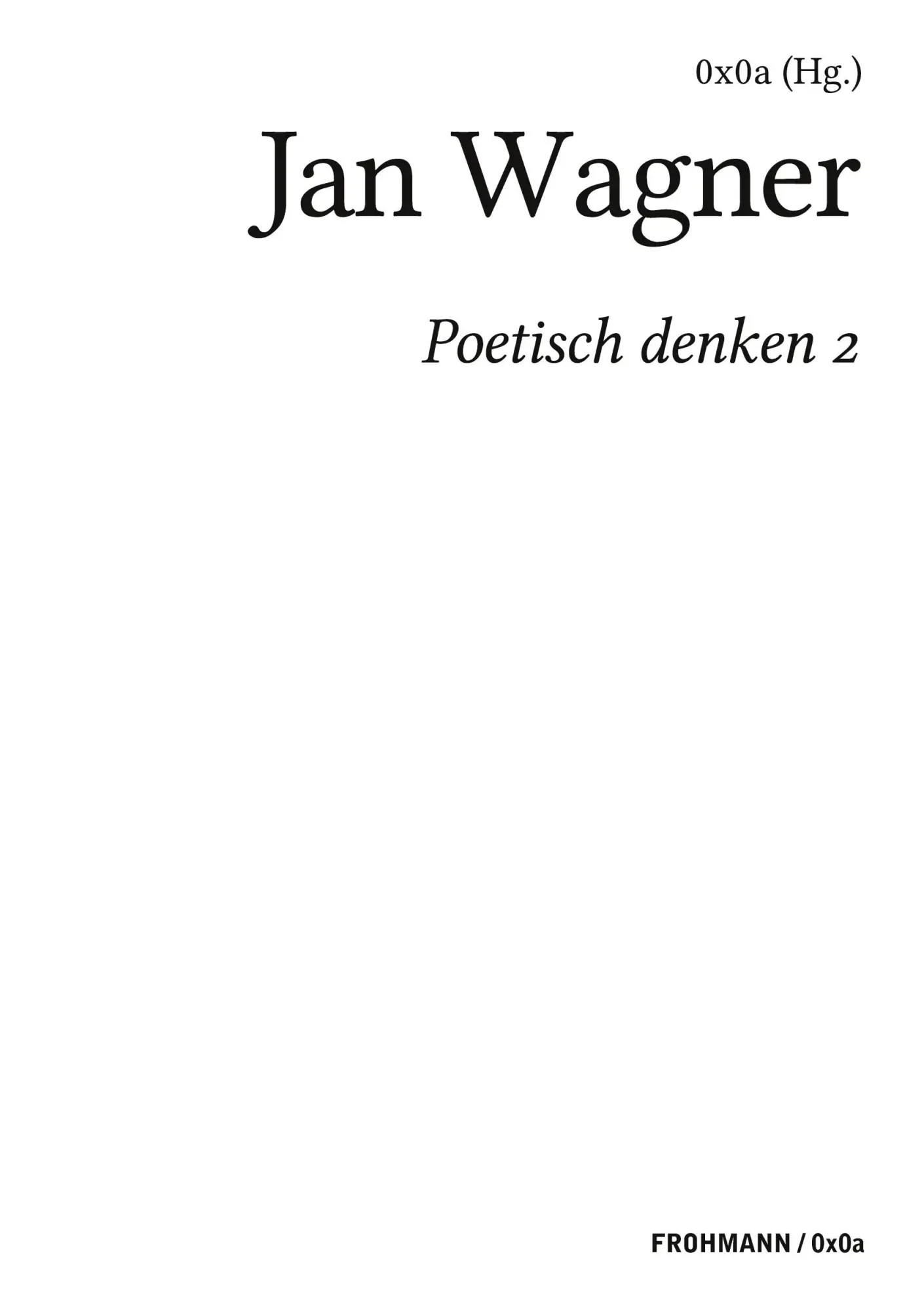 Cover: 9783944195216 | Poetisch denken 2: Jan Wagner | Xa (Hg. | Taschenbuch | Deutsch | 2020