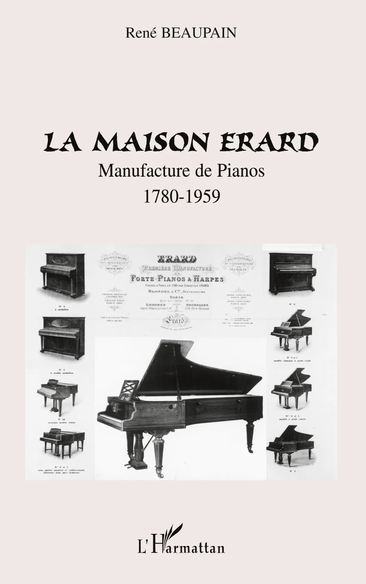 Cover: 9782747585316 | La maison Erard | 1780-1959 | René Beaupain | Taschenbuch | Paperback