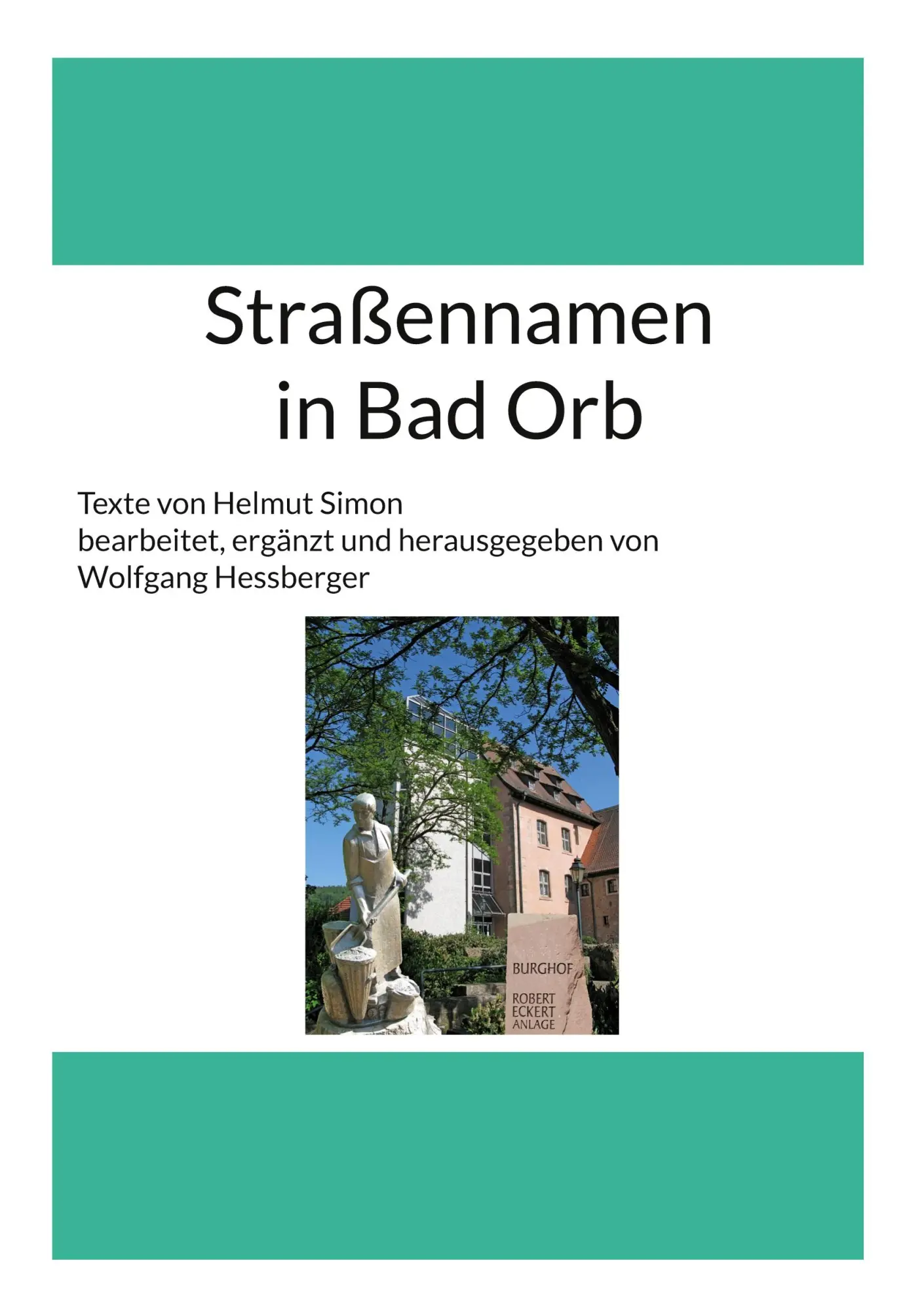 Cover: 9783000755316 | Straßennamen in Bad Orb | Wolfgang Hessberger | Taschenbuch | 112 S.