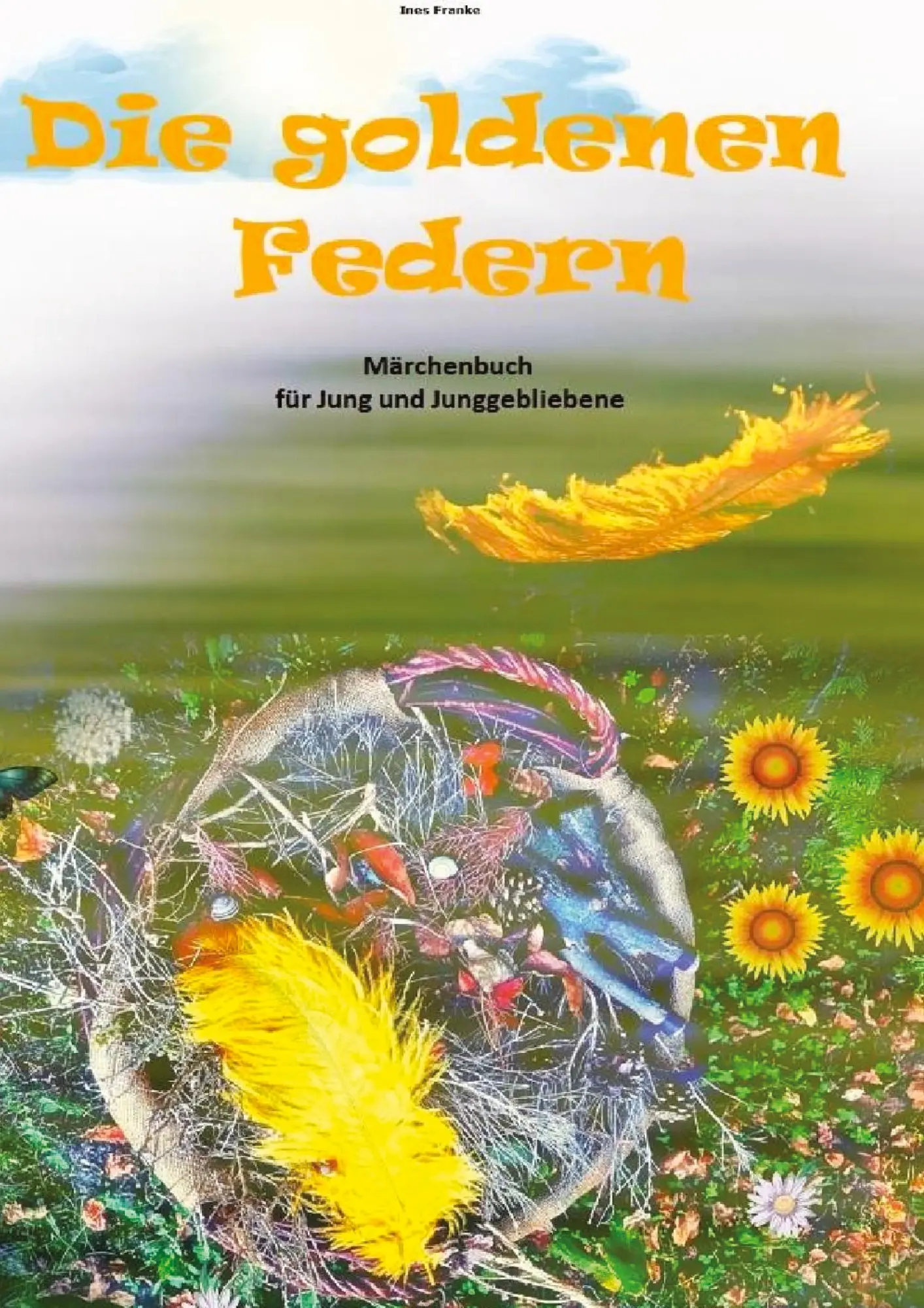Cover: 9783384055316 | Die goldenen Federn | Ines Franke | Buch | HC gerader Rücken kaschiert