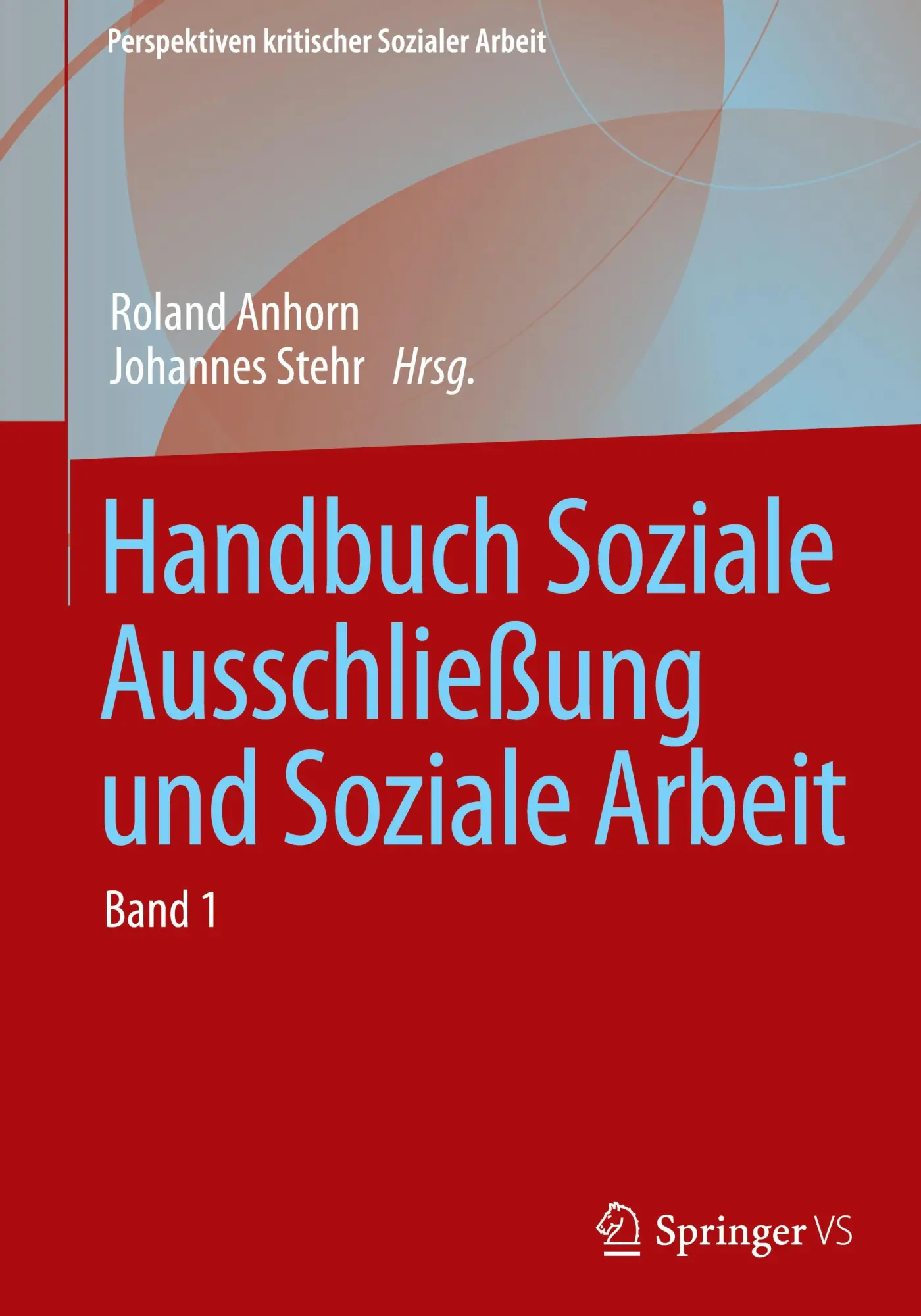 Cover: 9783531185316 | Handbuch Soziale Ausschließung und Soziale Arbeit | Stehr (u. a.)