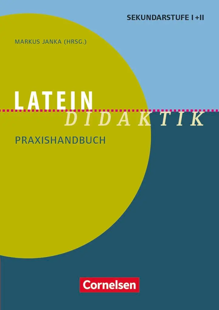 Cover: 9783589155316 | Latein-Didaktik. Praxishandbuch für die Sekundarstufe I und II. Buch