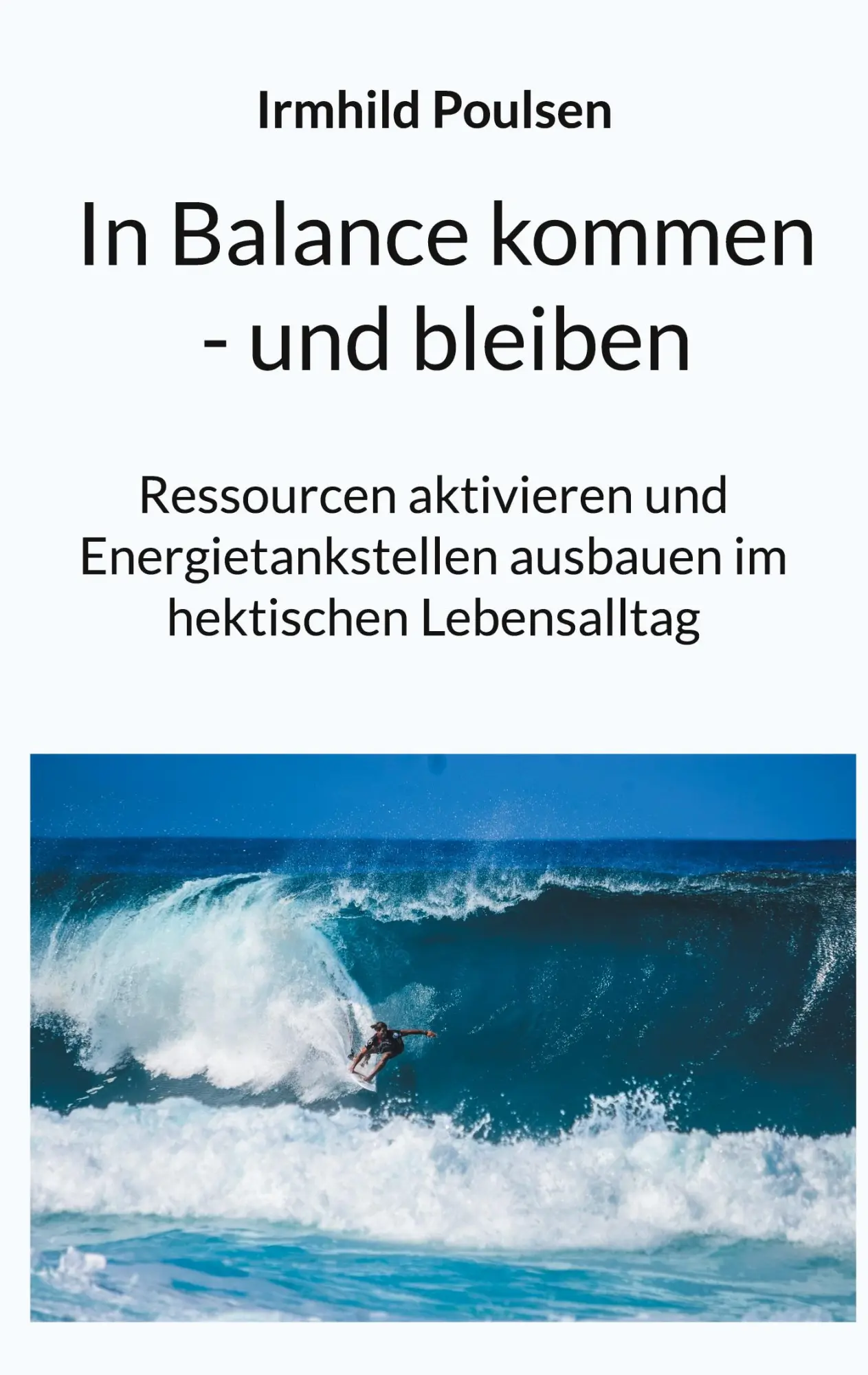Cover: 9783758375316 | In Balance kommen - und bleiben | Irmhild Poulsen | Taschenbuch | 2024