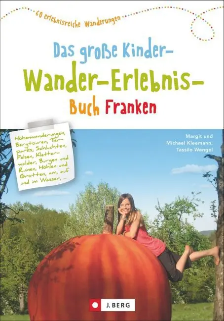 Cover: 9783862465316 | Das große Kinder-Wander-Erlebnis-Buch Franken | Kleemann (u. a.)