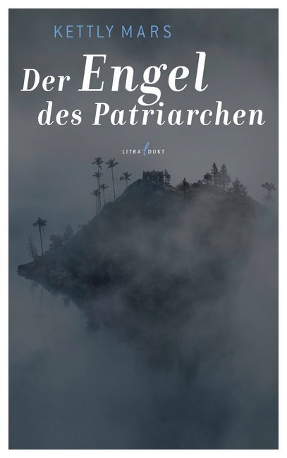 Cover: 9783940435316 | Der Engel des Patriarchen | Kettly Mars | Taschenbuch | 252 S. | 2019