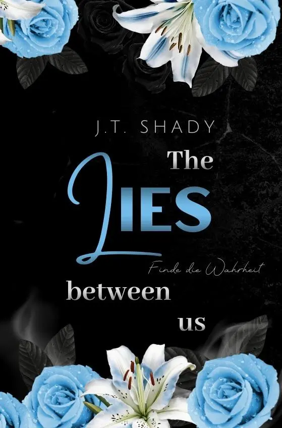 Cover: 9783989425316 | The lies between us | Finde die Wahrheit | J. T. Shady | Taschenbuch
