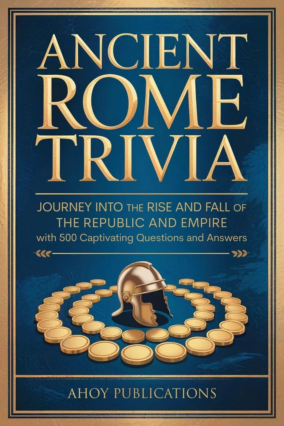 Cover: 9798892965316 | Ancient Rome Trivia | Ahoy Publications | Taschenbuch | Englisch