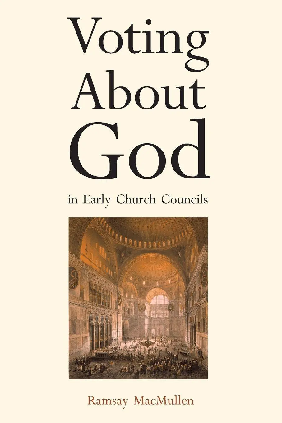 Cover: 9780300255416 | Voting about God in Early Church Councils | Ramsay Macmullen | Buch
