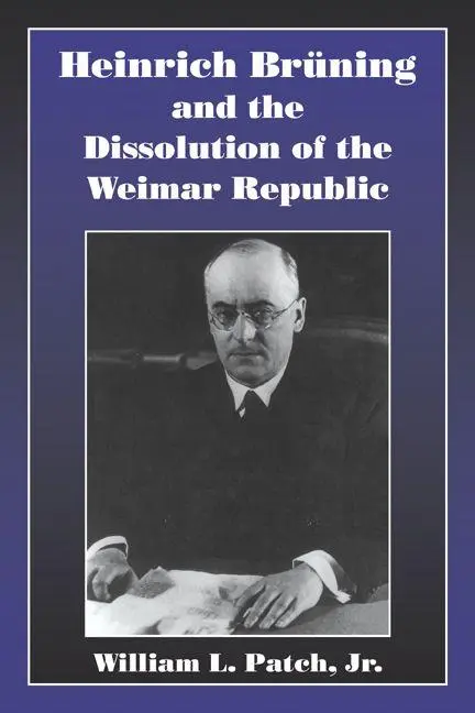 Cover: 9780521025416 | Heinrich Bruning and the Dissolution of the Weimar Republic | Buch