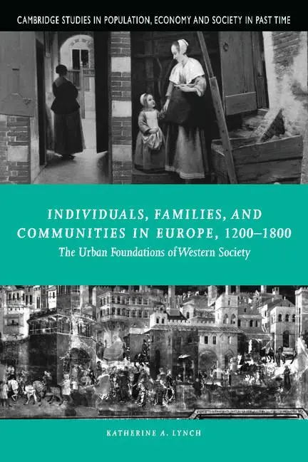 Cover: 9780521645416 | Individuals, Families, and Communities in Europe, 1200-1800 | Lynch