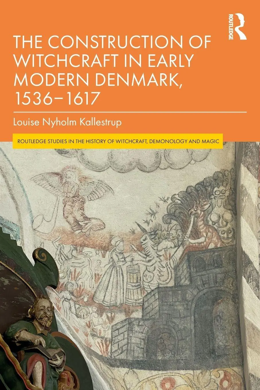 Cover: 9780815395416 | The Construction of Witchcraft in Early Modern Denmark, 1536-1617