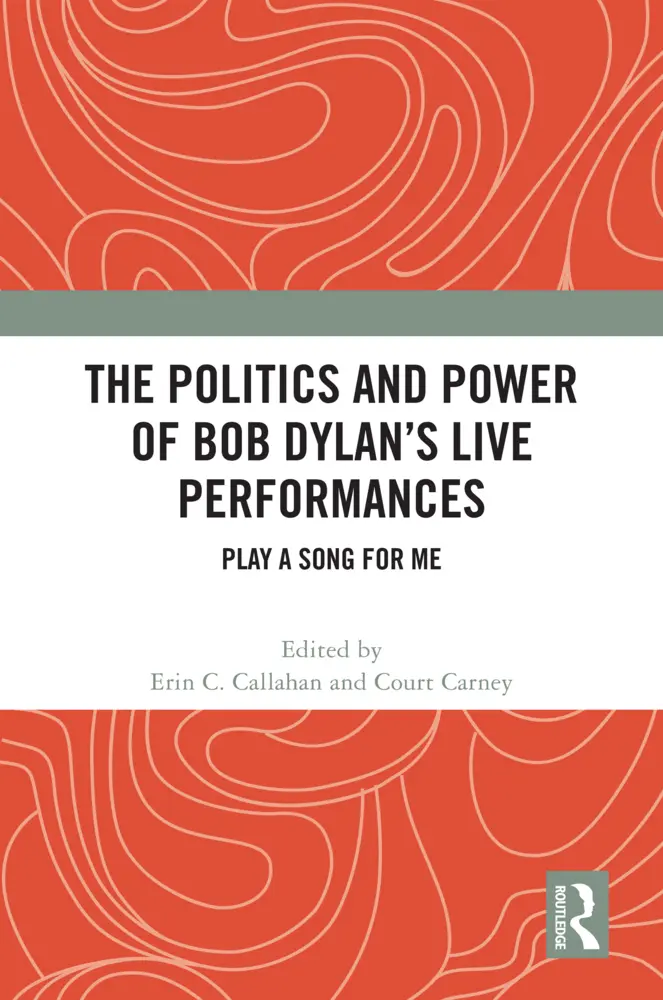 Cover: 9781032315416 | The Politics and Power of Bob Dylan's Live Performances | Buch | 2023