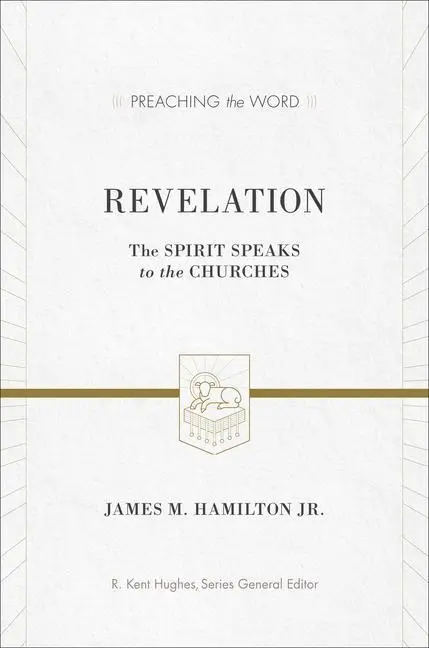 Cover: 9781433505416 | Revelation | The Spirit Speaks to the Churches | James M Hamilton Jr