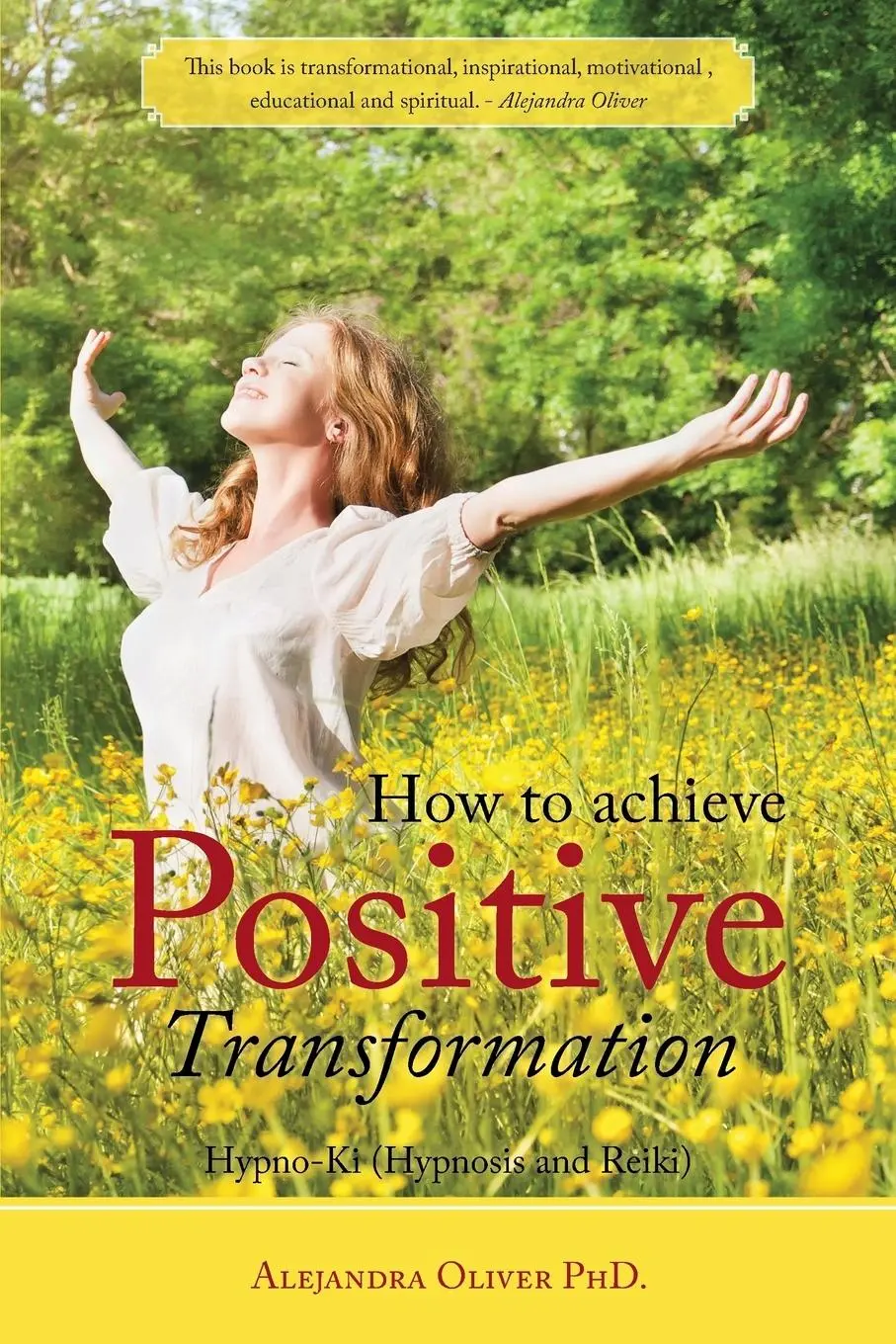 Cover: 9781504335416 | How to achieve Positive Transformation | Hypno-Ki (Hypnosis and Reiki)