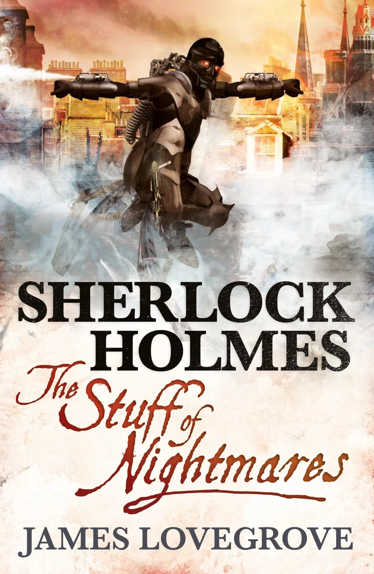 Cover: 9781781165416 | Sherlock Holmes, Stuff of Nightmares | James Lovegrove | Taschenbuch