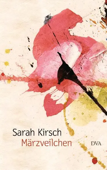 Cover: 9783421045416 | Märzveilchen | Sarah Kirsch | Buch | 237 S. | Deutsch | 2012 | DVA