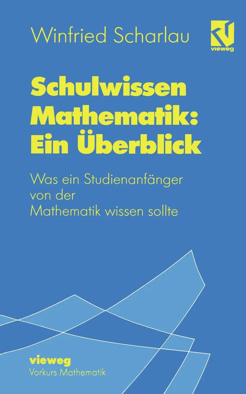 Cover: 9783528065416 | Schulwissen Mathematik: Ein Überblick | Winfried Scharlau | Buch Cover: 9783528065416 | Schulwissen Mathematik: Ein Überblick | Winfried Scharlau | Buch
