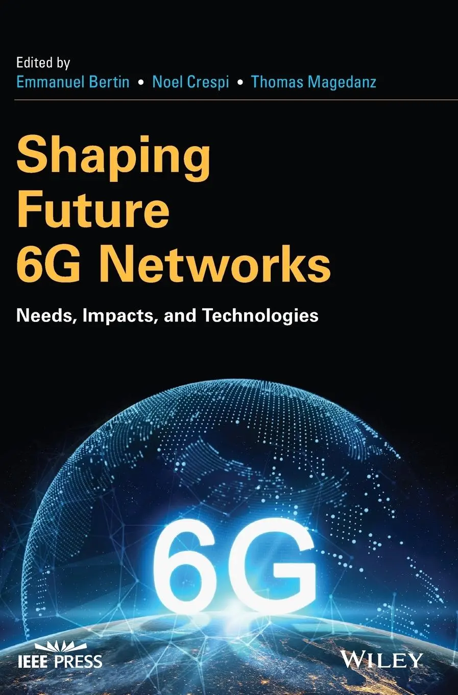 Cover: 9781119765516 | Shaping Future 6g Networks | Needs, Impacts, and Technologies | Buch